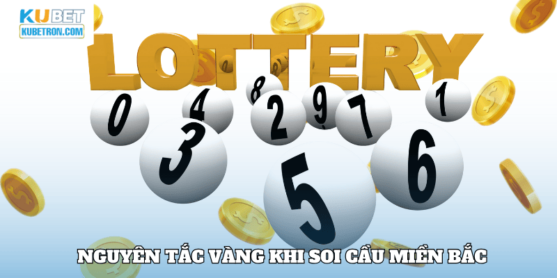 Nguyên tắc vàng khi soi cầu miền Bắc