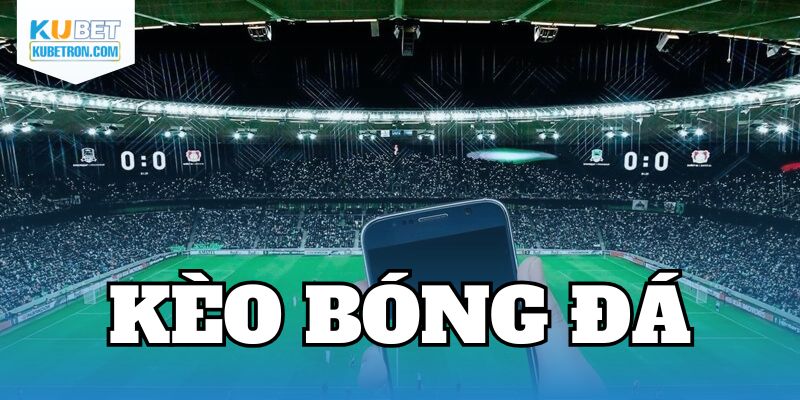 Kèo bóng đá